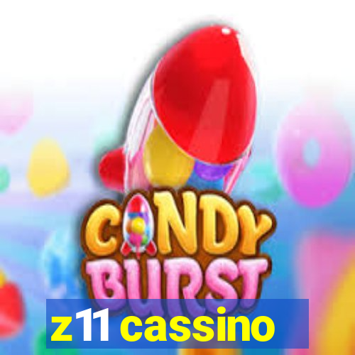 z11 cassino